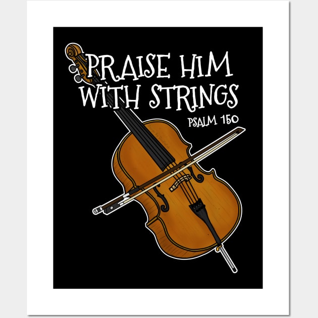 Christian Cello Player Praise Him With Strings Cellist Wall Art by doodlerob